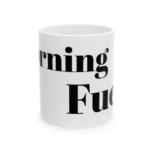 Motivational Ceramic Mug - "Morning Fuel" (11oz / 15oz) - Perfect for Coffee Lovers